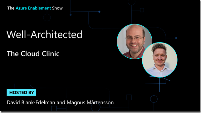 The Cloud Clinic on The Azure Enablement Show